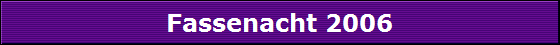 Fassenacht 2006
