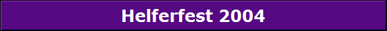 Helferfest 2004