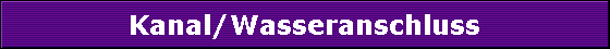 Kanal/Wasseranschluss