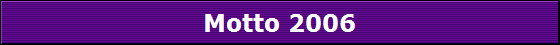 Motto 2006