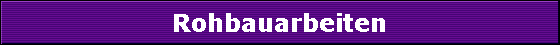 Rohbauarbeiten