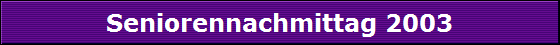 Seniorennachmittag 2003